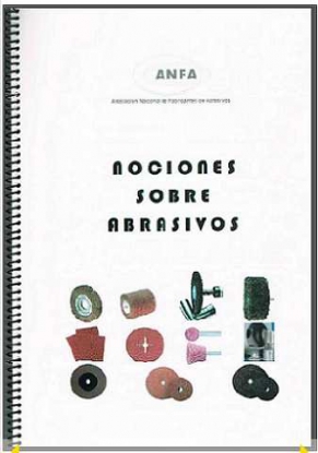 Anfa edita el recapitulatorio 'Nociones sobre abrasivos'