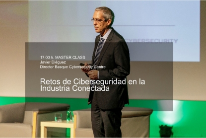 Javier Diéguez (BCSC) ofrecerá una clase magistral sobre ciberseguridad en Basque Industry 4.0