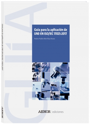 Aenor lanza una Guía para la aplicación de UNE-EN ISO/IEC 17025:2017