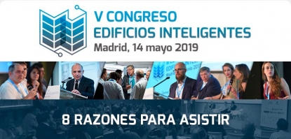 La organización del V Congreso Edificios Inteligentes ofrece ocho razones para asistir al evento