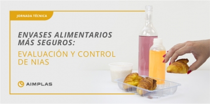 Aimplas organiza la primera jornada técnica sobre la evaluación y control de NIAS