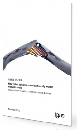 Un libro blanco de igus permite reducir considerablemente los costes del ciclo de vida útil usando el cable adecuado