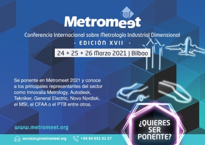 Metromeet busca ponentes para la 17ª Conferencia Internacional sobre Metrología Industrial Dimensional