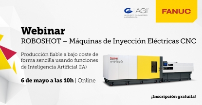 FANUC organiza el webinar “ROBOSHOT – Máquinas de Inyección Eléctricas CNC”