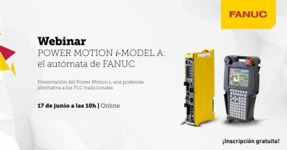 FANUC Iberia impartirá un seminario web sobre el autómata “Power Motion i-Model A”