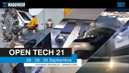 El OPEN TECH 21 de Maquinser reúne a profesionales de la industria metalmecánica y la impresión 3D industrial