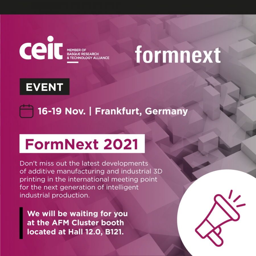Ceit mostrará sus capacidades en fabricación aditiva e impresión 3D en la feria internacional FormNext 2021