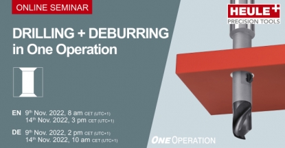 Heule imparte en noviembre el seminario on-line “Drilling + Deburring in One Operation”