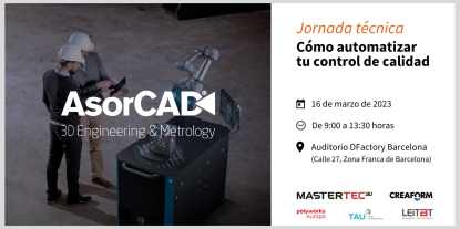 AsorCAD organiza una jornada técnica sobre automatización del control de calidad