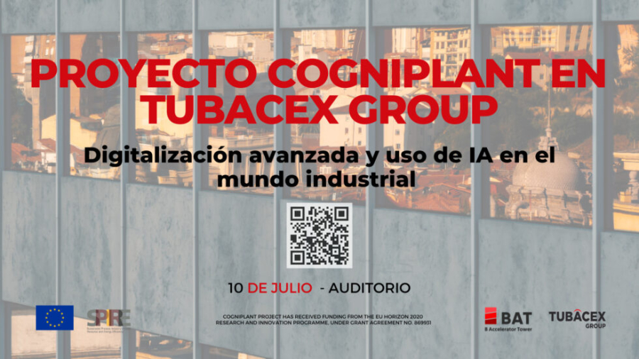 Tubacex participa en Cogniplant, el proyecto que revoluciona los procesos industriales a través de la digitalización avanzada y la gestión inteligente