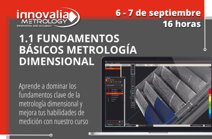 Innovalia Metrology ofrece un curso sobre Fundamentos Básicos de Metrología Dimensional