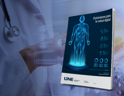 UNE asevera que las normas juegan un papel crucial en la transformación digital del sector sanitario