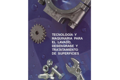 Tecnología y maquinaria para el lavado, desengrase y tratamiento de superficies