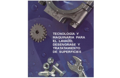 Tecnología y maquinaria para el lavado, desengrase y tratamiento de superficies