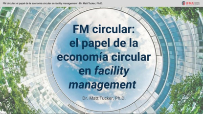 El ‘facility management’ lleva años aplicando principios de economía circular