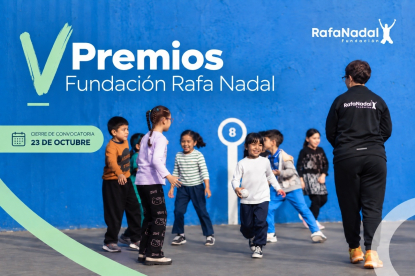 Los Premios Fundación Rafa Nadal buscan proyectos que mejoran la vida de las personas y sus comunidades